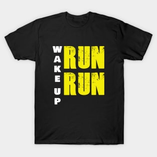 WAKE-UP RUN RUN T-Shirt